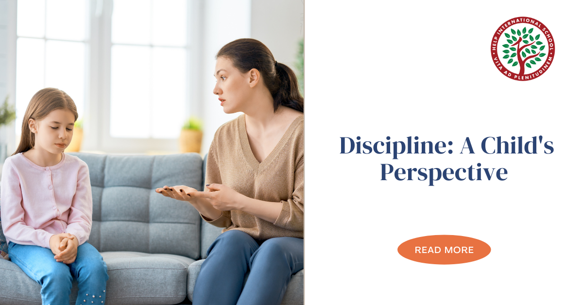 Discipline: A Child’s Perspective - HELP International School